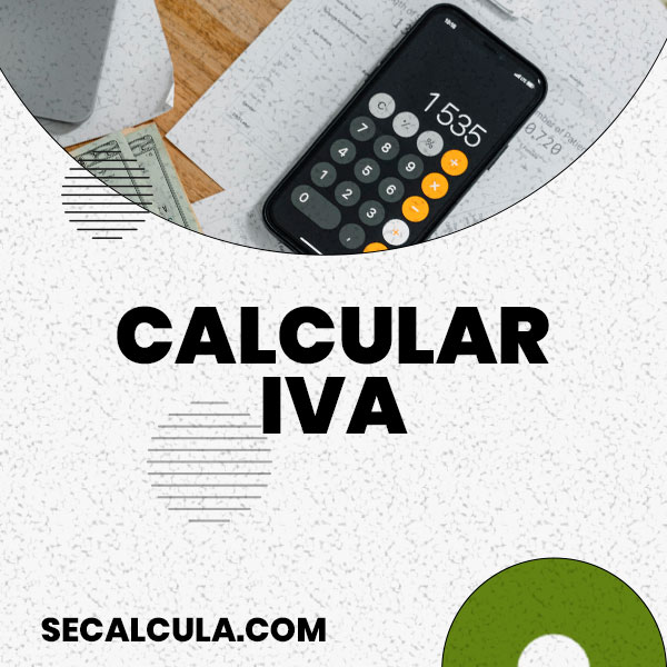 Cómo Calcular IVA fácilmente con esta Calculadora de IVA