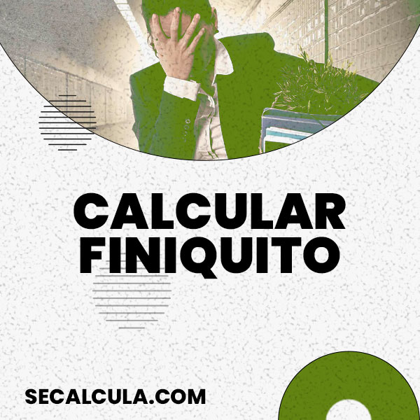 Calcular Finiquito Gratis