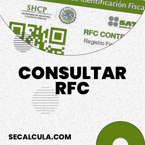 ¿Necesitas Consultar tu RFC? Calcula Gratis tu RFC en SeCalcula