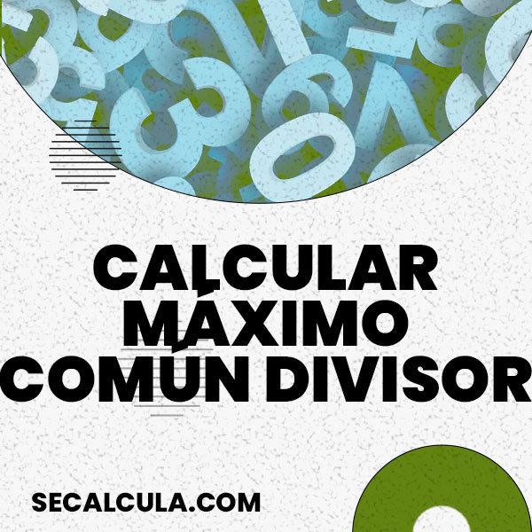 Calcular Máximo Común Divisor Gratis