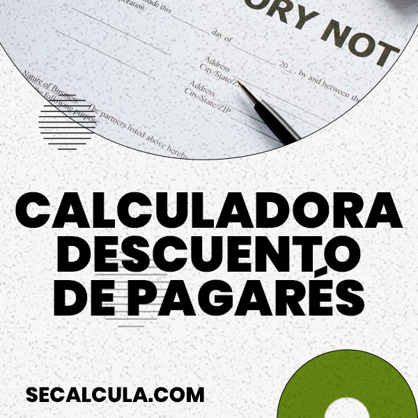 Calculadora descuento de pagarés gratis y sencilla