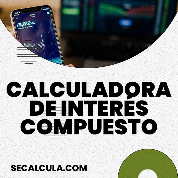 Calculadora de interés compuesto