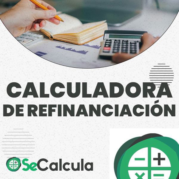 Calculadora de Refinanciación